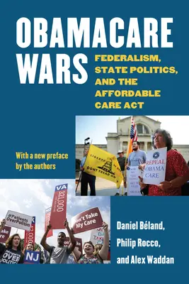 Obamacare Wars: Föderalismus, Staatspolitik und der Affordable Care ACT - Obamacare Wars: Federalism, State Politics, and the Affordable Care ACT