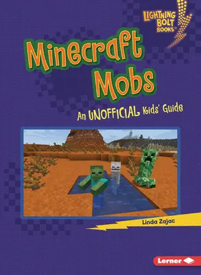 Minecraft Mobs: Ein inoffizieller Leitfaden für Kinder - Minecraft Mobs: An Unofficial Kids' Guide