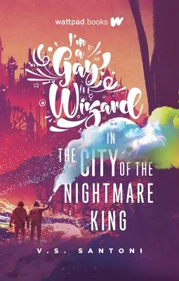 Ich bin ein schwuler Zauberer in der Stadt des Alptraumkönigs - I'm a Gay Wizard in the City of the Nightmare King