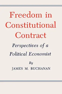 Freiheit im Verfassungsvertrag: Perspektiven eines politischen Ökonomen - Freedom in Constitutional Contract: Perspectives of a Political Economist