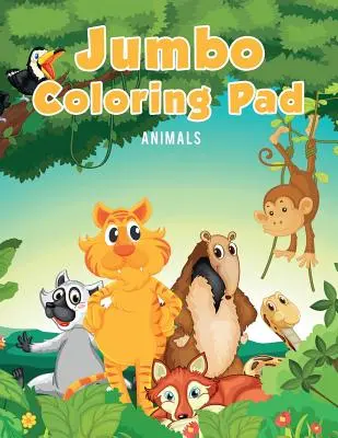 Jumbo Malblock: Tiere - Jumbo Coloring Pad: Animals