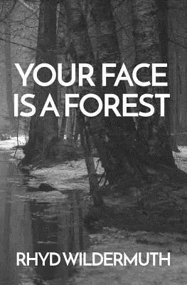 Dein Gesicht ist ein Wald - Your Face Is A Forest
