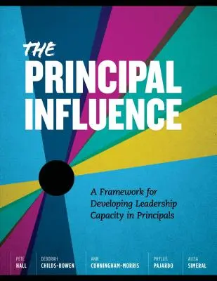 Einfluss der Schulleitung: Ein Rahmen für die Entwicklung von Führungskompetenzen in - Principal Influence: A Framework for Developing Leadership Capacity in