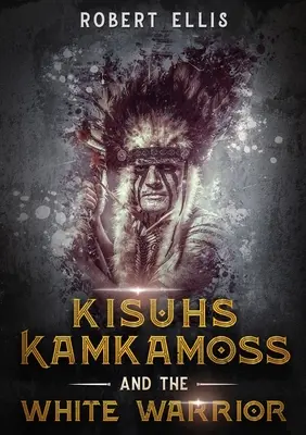 Kisuhs Kamkamoss und der weiße Krieger - Kisuhs Kamkamoss and the White Warrior