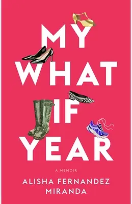 Mein Was-wäre-wenn-Jahr: Ein Memoir - My What If Year: A Memoir
