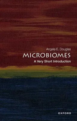 Mikrobiome: Eine sehr kurze Einführung - Microbiomes: A Very Short Introduction