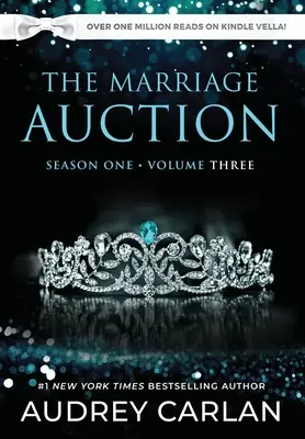 Die Heiratsauktion: Staffel Eins, Band Drei - The Marriage Auction: Season One, Volume Three