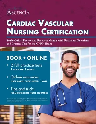 Studienführer für die Zertifizierung in der Herz- und Gefäßpflege: Handbuch mit Fragen zur Prüfungsvorbereitung und Übungstest für die CVRN-Prüfung - Cardiac Vascular Nursing Certification Study Guide: Review and Resource Manual with Readiness Questions and Practice Test for the CVRN Exam