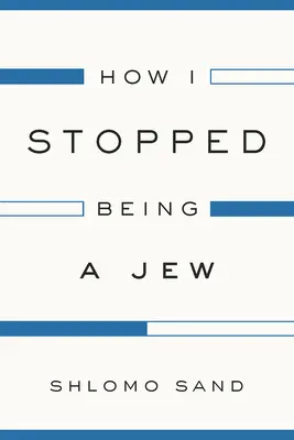 Wie ich aufhörte, ein Jude zu sein - How I Stopped Being a Jew