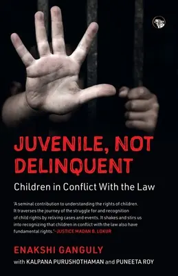 Juvenile, Not Delinquent - Kinder im Konflikt mit dem Gesetz - Juvenile, Not Delinquent Children in Conflict with the Law