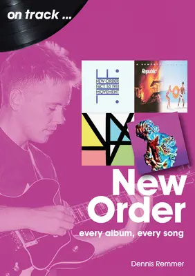 New Order: Jedes Album, jeder Song - New Order: Every Album Every Song