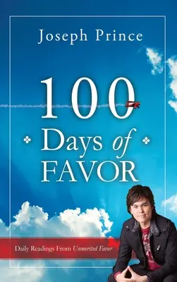 100 Tage der Gunst: Tägliche Lesungen aus der unverdienten Gunst - 100 Days of Favor: Daily Readings From Unmerited Favor