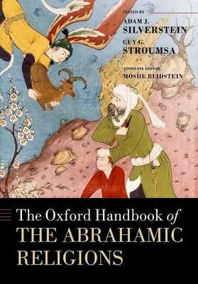 Das Oxford-Handbuch der abrahamitischen Religionen - The Oxford Handbook of Abrahamic Religions