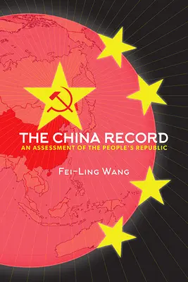 Der China-Rekord: Eine Bestandsaufnahme der Volksrepublik - The China Record: An Assessment of the People's Republic