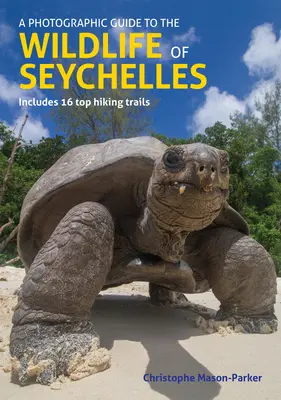 Ein fotografischer Führer zur Tierwelt der Seychellen - A Photographic Guide to the Wildlife of Seychelles