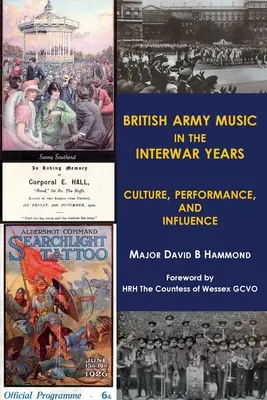 Musik der britischen Armee in der Zwischenkriegszeit: Kultur, Aufführung und Einfluss - British Army Music in the Interwar Years: Culture, Performance and Influence