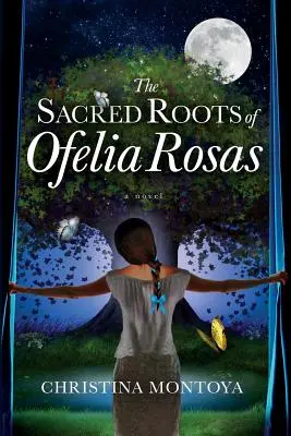 Die heiligen Wurzeln von Ofelia Rosas - The Sacred Roots of Ofelia Rosas