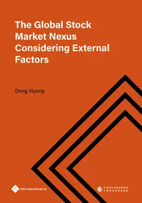 Der globale Aktienmarkt-Nexus unter Berücksichtigung externer Faktoren - The Global Stock Market Nexus Considering External Factors