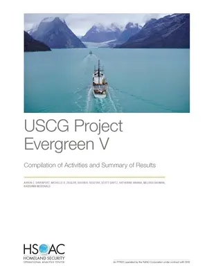 USCG-Projekt Evergreen V: Zusammenstellung der Aktivitäten und Zusammenfassung der Ergebnisse - USCG Project Evergreen V: Compilation of Activities and Summary of Results
