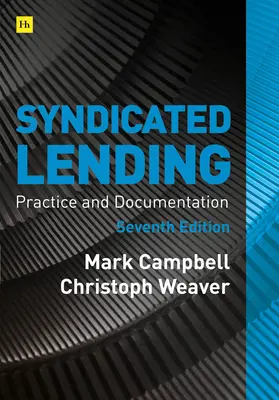 Syndiziertes Kreditwesen, 7. Auflage: Praxis und Dokumentation - Syndicated Lending 7th Edition: Practice and Documentation