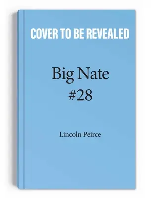 Big Nate: Nailed It!: Band 28 - Big Nate: Nailed It!: Volume 28
