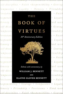 Das Buch der Tugenden: Ausgabe zum 30-jährigen Jubiläum - The Book of Virtues: 30th Anniversary Edition