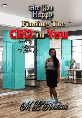 Sind Sie glücklich: Finde den CEO in Dir - Are You Happy: Finding the CEO in YOU