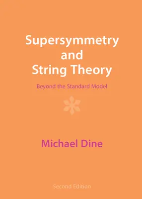 Supersymmetrie und Stringtheorie: Jenseits des Standardmodells - Supersymmetry and String Theory: Beyond the Standard Model