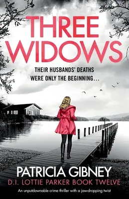 Drei Witwen: Ein unaufgeregter Krimi mit einer atemberaubenden Wendung - Three Widows: An unputdownable crime thriller with a jaw-dropping twist