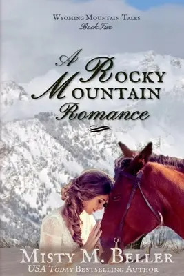 Eine Rocky-Mountain-Romanze - A Rocky Mountain Romance