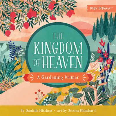 Das Königreich des Himmels: Eine Gartenbau-Fibel - The Kingdom of Heaven: A Gardening Primer