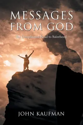 Botschaften von Gott: Der komplizierte Weg zum Heiligtum - Messages From God: The Complicated Road to Sainthood