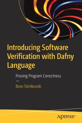 Einführung in die Software-Verifikation mit der Sprache Dafny: Nachweis der Programmkorrektheit - Introducing Software Verification with Dafny Language: Proving Program Correctness