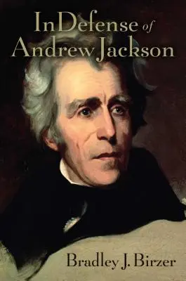 Zur Verteidigung von Andrew Jackson - In Defense of Andrew Jackson