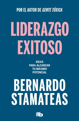 Liderazgo Exitoso. Ideas Para Alcanzar Tu Mximo Potencial / Successful Leadersh Ip. Ideen, um Ihr volles Potenzial zu erreichen - Liderazgo Exitoso. Ideas Para Alcanzar Tu Mximo Potencial / Successful Leadersh Ip. Ideas to Reach Your Full Potential