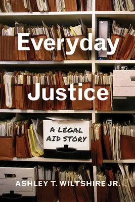 Alltägliche Gerechtigkeit: Eine Geschichte der Rechtshilfe - Everyday Justice: A Legal Aid Story