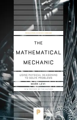 Der mathematische Mechanismus: Physikalisches Denken als Problemlöser - The Mathematical Mechanic: Using Physical Reasoning to Solve Problems