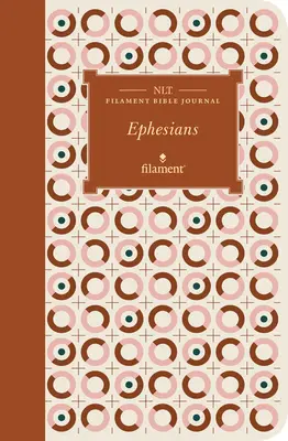 NLT Filament Bibel Journal: Epheser (Softcover) - NLT Filament Bible Journal: Ephesians (Softcover)