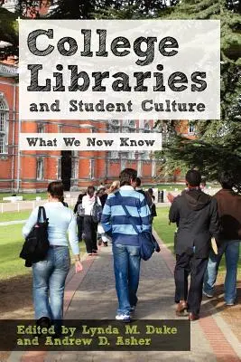 Hochschulbibliotheken und Studentenkultur: Was wir jetzt wissen - College Libraries and Student Culture: What We Now Know