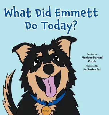 Was hat Emmett heute gemacht? - What Did Emmett Do Today?