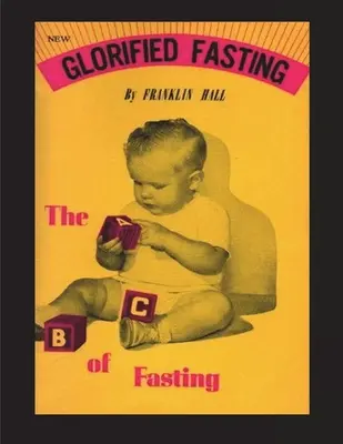 Glorifiziertes Fasten: Das Abc des Fastens - Glorified Fasting: The Abc of Fasting