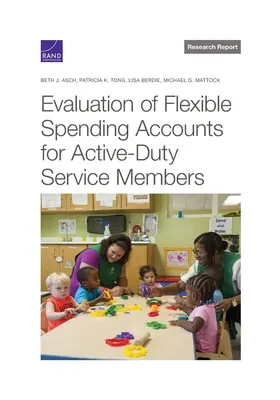 Evaluierung von flexiblen Ausgaben für Mitglieder des aktiven Dienstes - Evaluation of Flexible Spending Accounts for Active-Duty Service Members