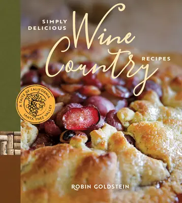 Einfach köstliche Weinland-Rezepte - Simply Delicious Wine Country Recipes