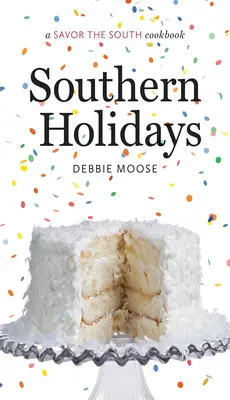 Southern Holidays: ein Savor the South-Kochbuch - Southern Holidays: a Savor the South cookbook
