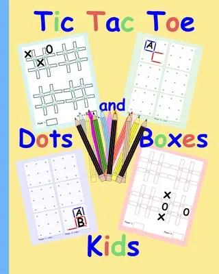 Tic Tac Toe Punkte und Boxen für Kinder: Stift und Papier Familienspielbücher für Kinder und Erwachsene Einfache, lustige Spiele für Geschwister Einfache, schnelle Spiele für Kinder, ältere Menschen - Tic Tac Toe Dots and Boxes Kids: Pen and Paper family game books for kids and adults Simple fun sibling games Easy quick games for children elderly se