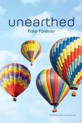 Ausgegraben: Für immer frei - unearthed: free forever