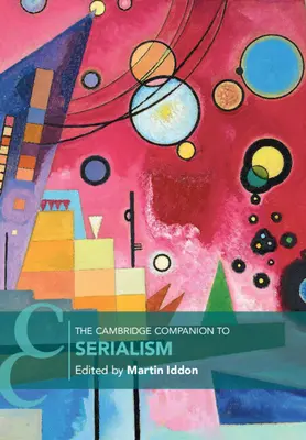 Der Cambridge Companion zum Serialismus - The Cambridge Companion to Serialism