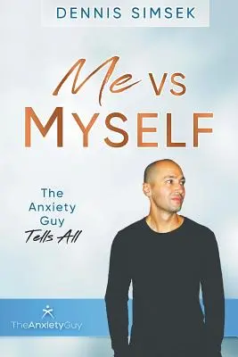 Ich und ich und ich: Der Angsthase erzählt alles - Me VS Myself: The Anxiety Guy Tells All