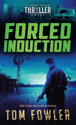 Erzwungene Induktion: Ein John Tyler-Thriller - Forced Induction: A John Tyler Thriller