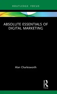 Absolute Essentials des digitalen Marketings - Absolute Essentials of Digital Marketing